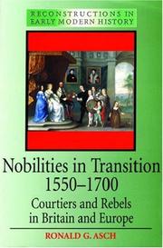 Cover of: Nobilities in transition, 1550-1700: courtiers and rebels in Britain and Europe