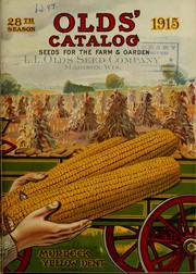 Cover of: Olds' catalog 1915: 28th season [of] seeds for the farm and garden