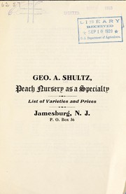 Cover of: Geo. A. Shultz, peach nursery as a specialty: list of varieties and prices