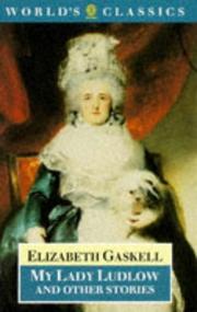 Cover of: My Lady Ludlow and other stories by Elizabeth Cleghorn Gaskell