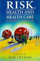 Cover of: Risk, Health and Health Care by Bob Heyman