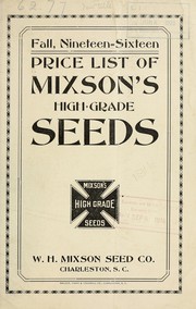 Cover of: Price list of Mixson's high grade seeds by W.H. Mixson Seed Co. (Charleston, S.C.)