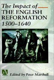 The Impact of the English Reformation, 1500-1640 (Arnold Readers in History) by Peter Marshall