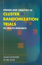 Design and analysis of cluster randomization trials in health research by Allan Donner
