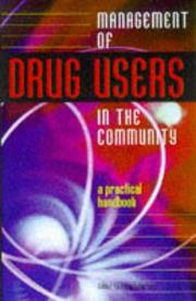 Cover of: Management of drug users in the community: a practical handbook