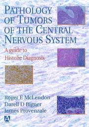 Cover of: Pathology of Tumors of the Central Nervous System: A Guide to Histologic Diagnosis
