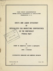 Cover of: Costs and labor efficiency of specialized egg marketing cooperatives in the northeast (preliminary report) by Henry W. Bradford