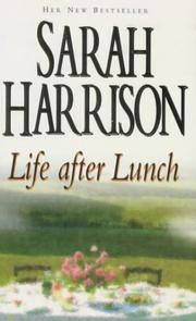 Cover of: Life After Lunch by Sarah Harrison, Sarah Harrison