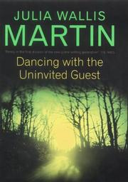 Cover of: Dancing with the Uninvited Guest by J. Wallis Martin