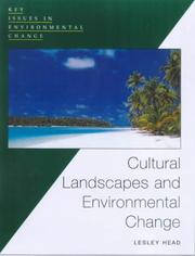 Cultural landscapes and environmental change by Lesley Head