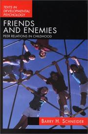 Cover of: Friends and Enemies: Peer Relations in Childhood (Texts in Development Psychology Series)