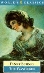 Cover of: The wanderer, or, Female difficulties by Fanny Burney