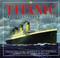 Cover of: TITANIC AN ILLUSTRATED HISTORY