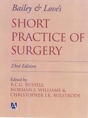 Cover of: Bailey & Love's Short Practice of Surgery