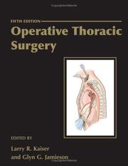 Operative thoracic surgery by Larry R. Kaiser, Glyn G. Jamieson