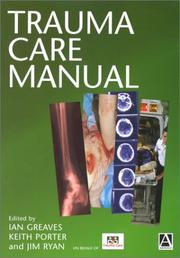 Cover of: Trauma Care Manual (An Arnold Publication) by 