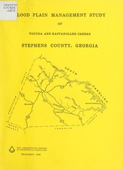 Flood plain management study of Toccoa and Eastanollee Creeks, Stephens County, Georgia by United States. Soil Conservation Service