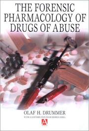 Cover of: The Forensic Pharmacology of Drugs of Abuse by Olaf Drummer, Morris Odell, Olaf H. Drummer