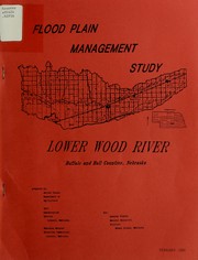 Cover of: Flood plain management study: Lower Wood River, Buffalo and Hall Counties, Nebraska