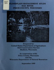 Floodplain management study Elk River, Price County, Wisconsin by United States. Soil Conservation Service