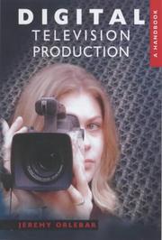 Digital Television Production by Jeremy Orlebar