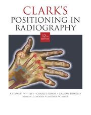 Cover of: Clark's Positioning in Radiography (Hodder Arnold Publication)