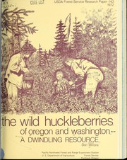 Cover of: The wild huckleberries of Oregon and Washington: a dwindling resource
