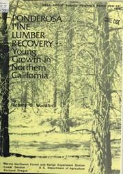 Cover of: Ponderosa pine lumber recovery: young growth in northern California