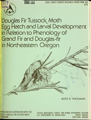 Cover of: Douglas fir tussock moth egg hatch and larval development in relation to phenology of grand fir and Douglas-fir in northeastern Oregon