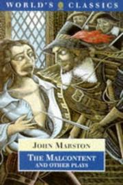 Antonio and Mellida ; Antonio's revenge ; The Malcontent ; The Dutch courtesan ; Sophonisba by John Marston