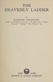 The heavenly ladder by Sir Compton Mackenzie