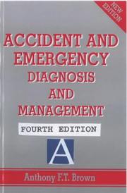 Cover of: Accident and Emergency: Diagnosis and Management (Hodder Arnold Publication)