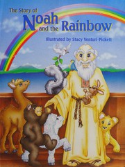 Cover of: Story of Noah and the Rainbow by Patricia A. Pingry