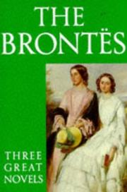 Cover of: Jane Eyre / Charlotte Brontë. Wuthering Heights / Emily Brontë. The tenant of Wildfell Hall / Anne Brontë. by Charlotte Brontë
