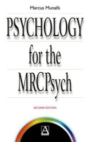 Cover of: Psychology for the MRCPsych by Marcus Munafo