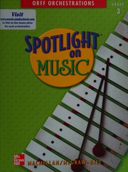 Cover of: Orff Orchestrations for Grade 3 (Spotlight on Music) by 