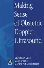 Cover of: Making Sense of Obstetric Doppler Ultrasound: A Hands-On Guide (Hodder Arnold Publication)