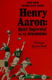 Cover of: The up-to-date biography of Henry Aaron, quiet superstar. by Albert Hirshberg