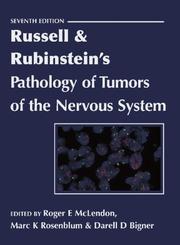 Cover of: Russell & Rubinstein's Pathology of Tumors of the Nervous System (Contemporary Neurology Series)