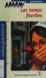 Cover of: Les temps fourbes by Josée Ouimet