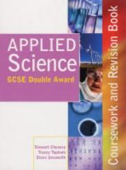 Cover of: Applied Science Gcse Double Award Coursework and Revision Book by Stewart Chenery, Anna Holmes