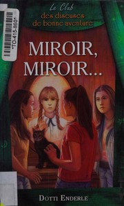 Cover of: Miroir, miroir--
