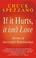 Cover of: If It Hurts, It Isn't Love