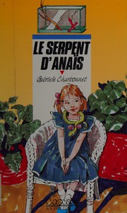 Cover of: Le serpent d'Anaïs