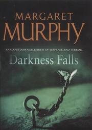 Cover of: Darkness falls by Margaret Murphy