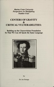 Cover of: Centers of gravity & critical vulnerabilities by Joe Strange