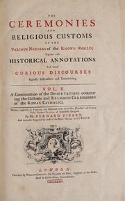 Cover of: Ceremonies and religious customs of the various nations of the known world ... by Bernard Picart