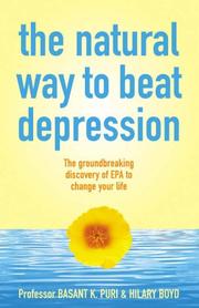 The natural way to beat depression by Basant K. Puri, Hilary Boyd