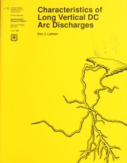Characteristics of long vertical DC arc discharges by Don J. Latham