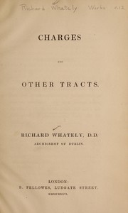 Cover of: Charges and other tracts by Richard Whately